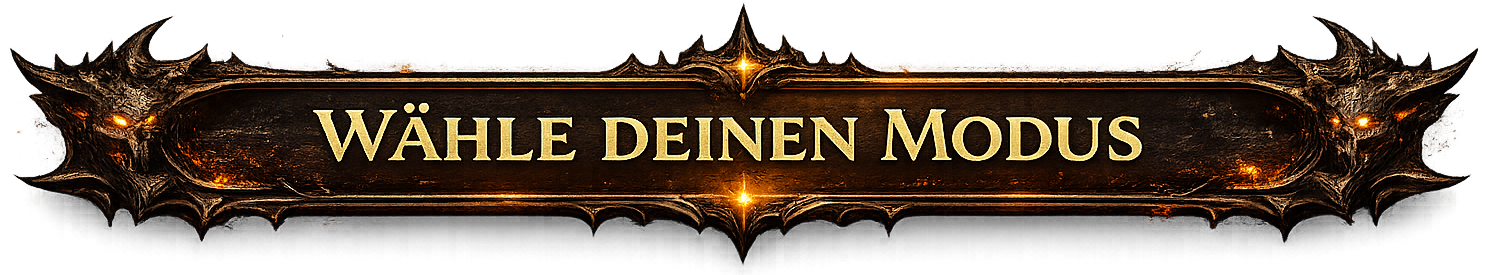 Wähle deinen Modus